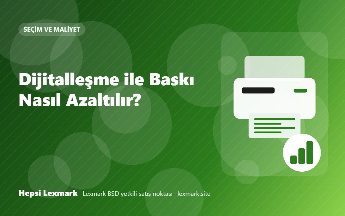 Dijitalleşme ile Baskı Nasıl Azaltılır?