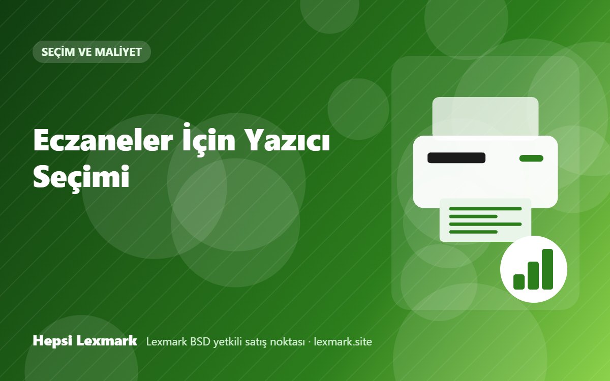 Eczaneler İçin Yazıcı Seçimi