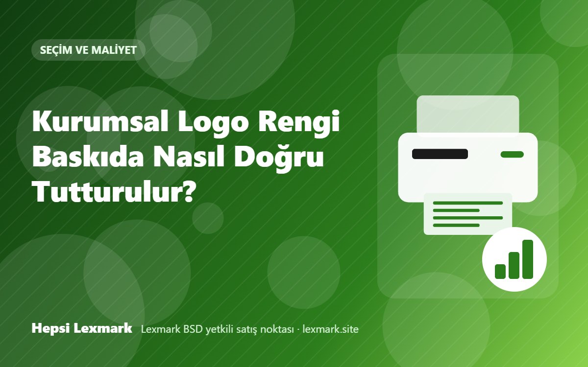 Kurumsal Logo Rengi Baskıda Nasıl Doğru Tutturulur?