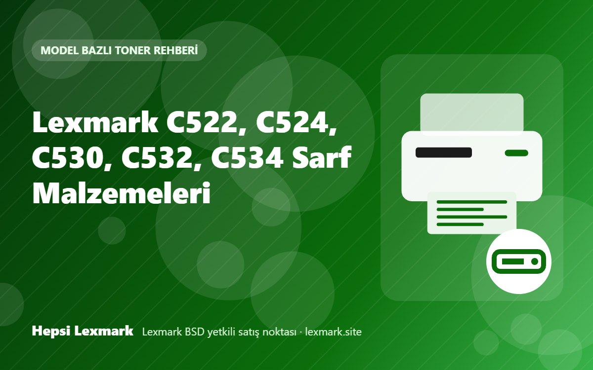 Lexmark C522, C524, C530, C532, C534 Sarf Malzemeleri